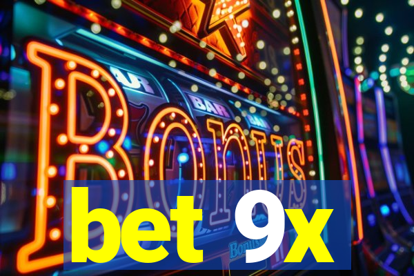 bet 9x